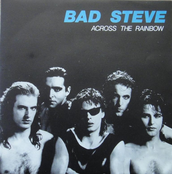 Bad Steve Across The Rainbow 1984 Vinyl Discogs