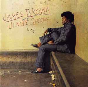 In The Jungle Groove (Expanded Edition) - James Brown