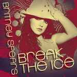 Break The Ice / Britney Spears