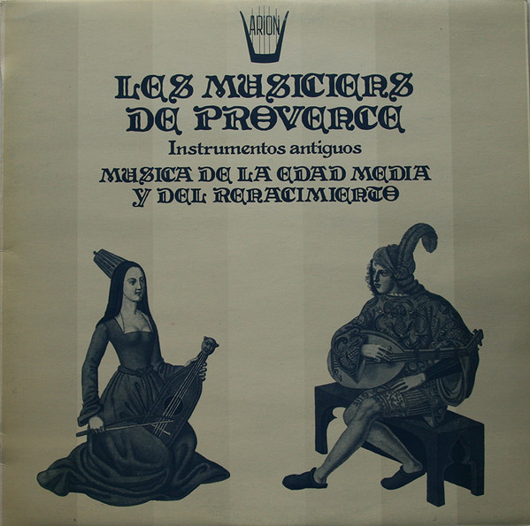Les Musiciens De Provence – Vol. 3 - Musique Du Moyen-Age Et De La