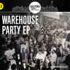 Various - Warehouse Party EP
