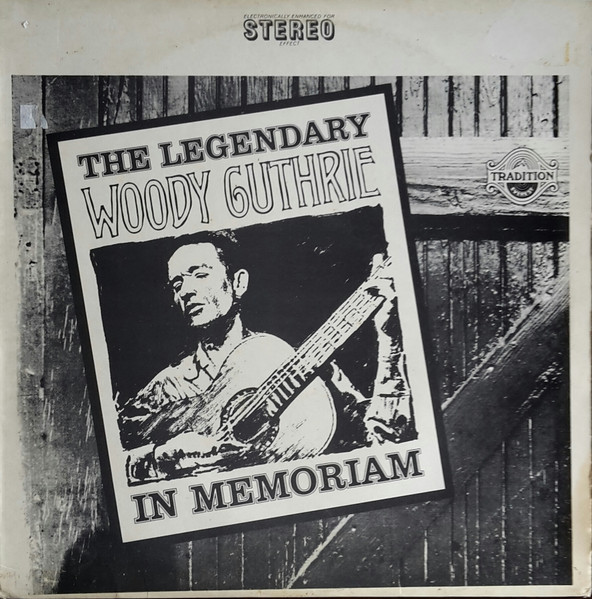 Woody Guthrie – The Legendary Woody Guthrie In Memoriam (1967