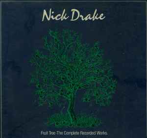 Meningsløs rigtig meget Spektakulær Nick Drake – Fruit Tree · The Complete Recorded Works (1979, Vinyl) -  Discogs