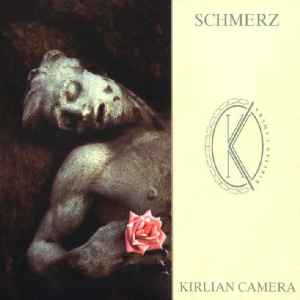 Kirlian Camera - Schmerz album cover