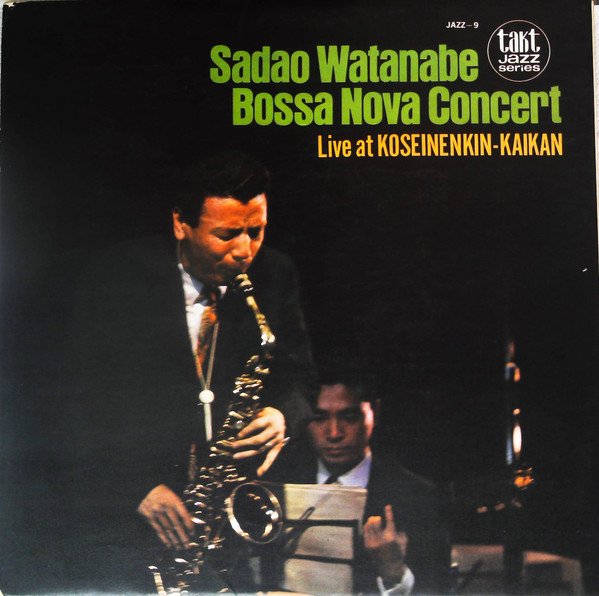 Sadao Watanabe - Bossa Nova Concert | Releases | Discogs