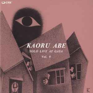 Kaoru Abe – Solo Live At Gaya Vol. 7 (1991, CD) - Discogs