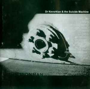 The Ironman - Dr. Kevorkian & The Suicide Machine