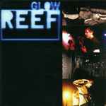 Reef - Glow | Releases | Discogs
