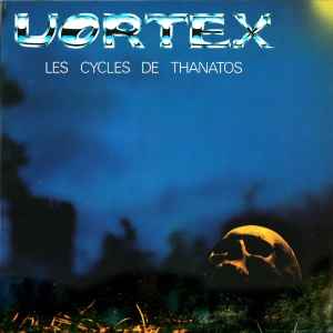 Vortex (36) - Les Cycles De Thanatos