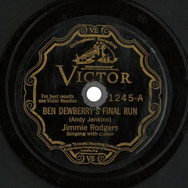 Jimmie Rodgers - Ben Dewberry's Final Run / In The Jailhouse Now 