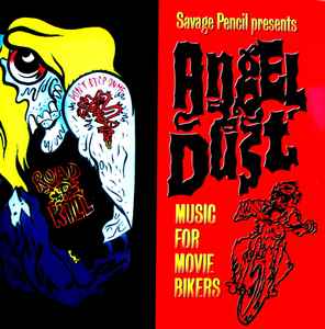 Savage Pencil - Angel Dust (Music For Movie Bikers)