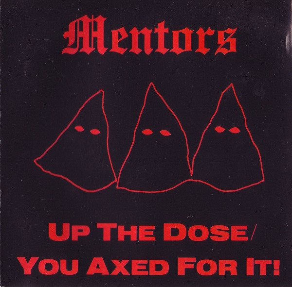 Mentors – Up The Dose / You Axed For It! (1989, CD) - Discogs