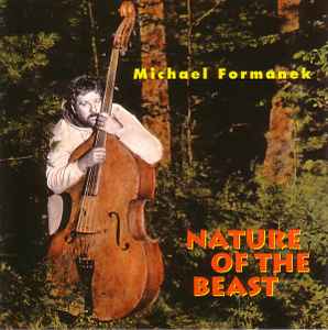 Michael Formanek - Nature Of The Beast