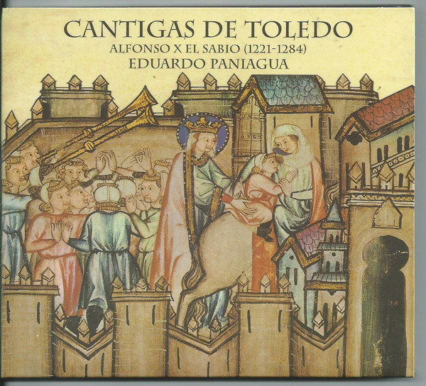 Alfonso X El Sabio - Eduardo Paniagua – Cantigas De Toledo (2000, CD ...