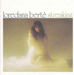 Loredana Bertè - Streaking