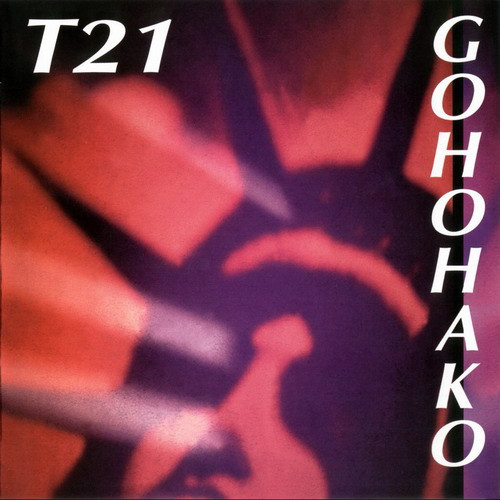 T21 – Gohohako (1997, CD) - Discogs