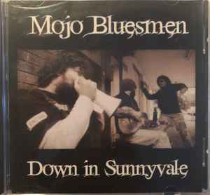 mojo bluesmen - Down in Sunnyvale album cover