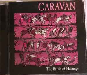 Caravan – The Battle Of Hastings (1999