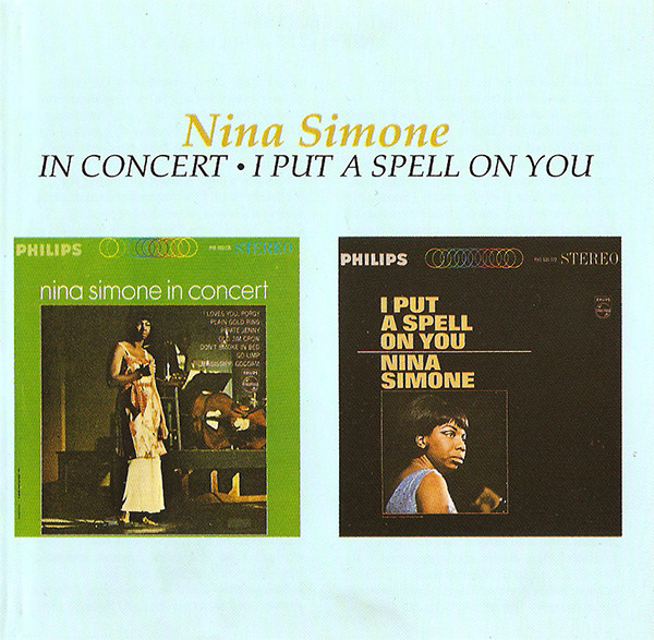 Nina Simone – In Concert / I Put A Spell On You (1990, CD) - Discogs