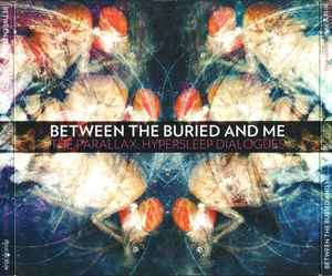 Between the Buried and Me - The Parallax: Hypersleep Dialogues