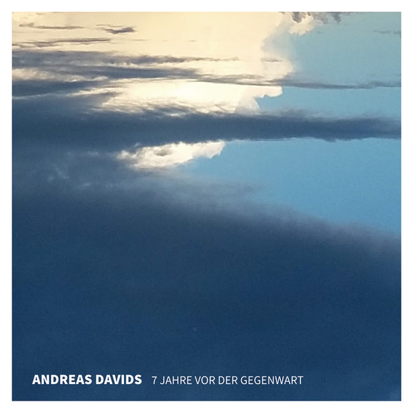 baixar álbum Andreas Davids - 7 Jahre Vor Der Gegenwart