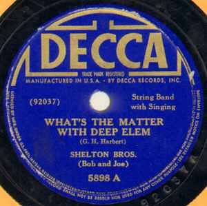 The Shelton Brothers - What's The Matter With Deep Elem / Henpecked Husband Blues album cover
