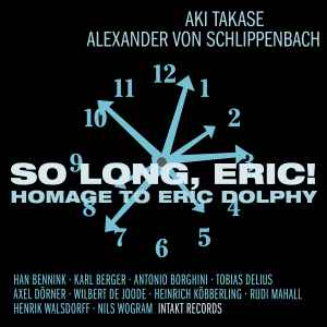 So Long, Eric!  Homage To Eric Dolphy - Aki Takase, Alexander Von Schlippenbach