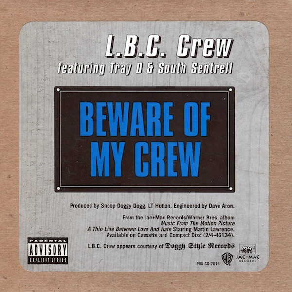 L.B.C. Crew Featuring Tray D & South Sentrell – Beware Of My Crew 