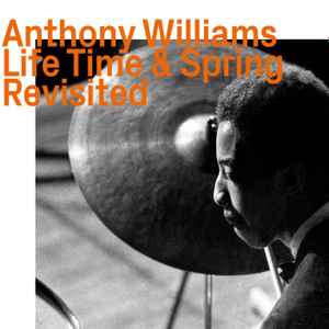 Anthony Williams - Life Time & Spring Revisited