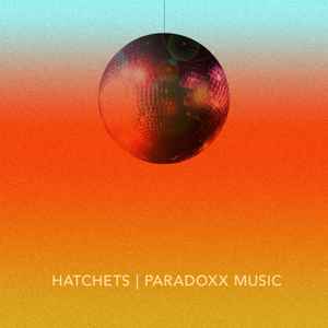 Hatchets - Paradoxx Music album cover