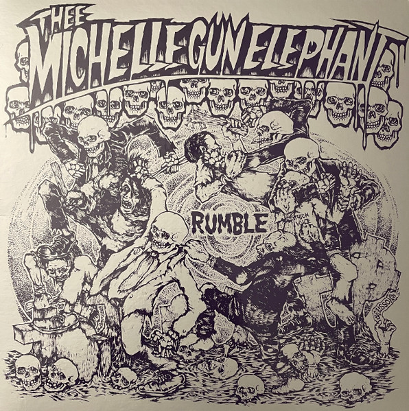 Thee Michelle Gun Elephant - Rumble | Releases | Discogs