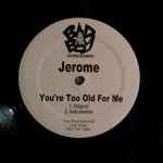 Cover of You're Too Old For Me, 1998, Vinyl