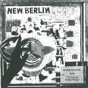 New Berlin - Quarantine B/W Teenage Werewolf