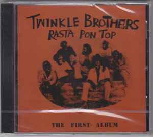 Twinkle Brothers – Rasta Pon Top (The First Album) (CD) - Discogs