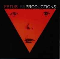 Fetus Productions - Reproductions album cover