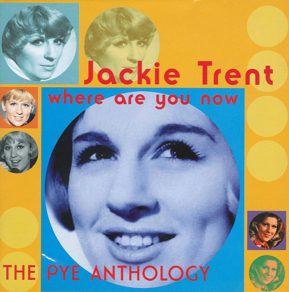 Jackie Trent – Where Are You Now - The Pye Anthology (2000, CD