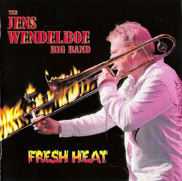 last ned album The Jens Wendelboe Big Band - Fresh Heat