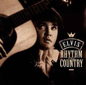 Elvis Presley - Rhythm And Country: Essential Elvis Volume 5