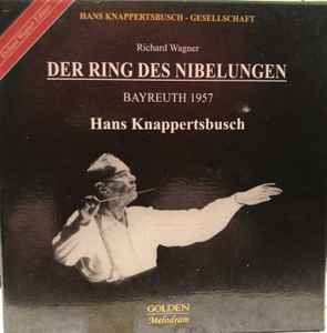 Richard Wagner, Hans Knappertsbusch – Der Ring Des Nibelungen 1957 