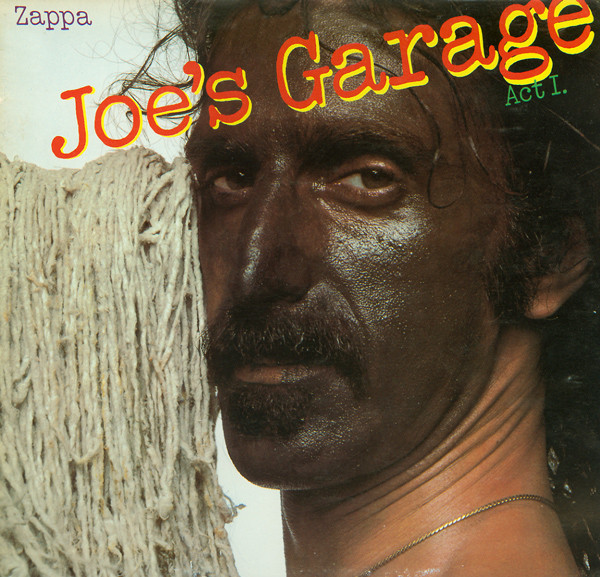 Joe's Garage Act I. 