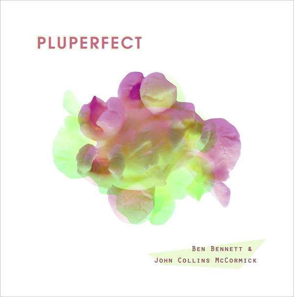 télécharger l'album Ben Bennett & John Collins McCormick - Pluperfect