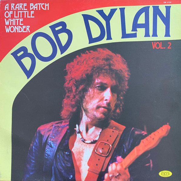 Bob Dylan – A Rare Batch Of Little White Wonder Volume 2 (1981