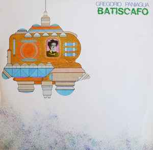 Batiscafo by Gregorio Paniagua (Album, Progressive Folk): Reviews, Ratings,  Credits, Song list - Rate Your Music