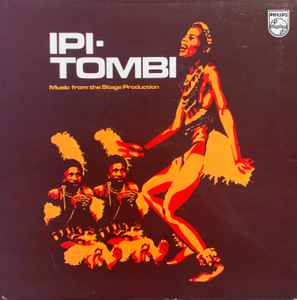 Ipi Tombi Ipi Tombi Music From The Stage Production 1975