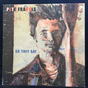 Pete Francis - So They Say album cover