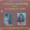 Le Cannon Du Zaïre* - Vive Les Ets Edouard-Mbadou ! 