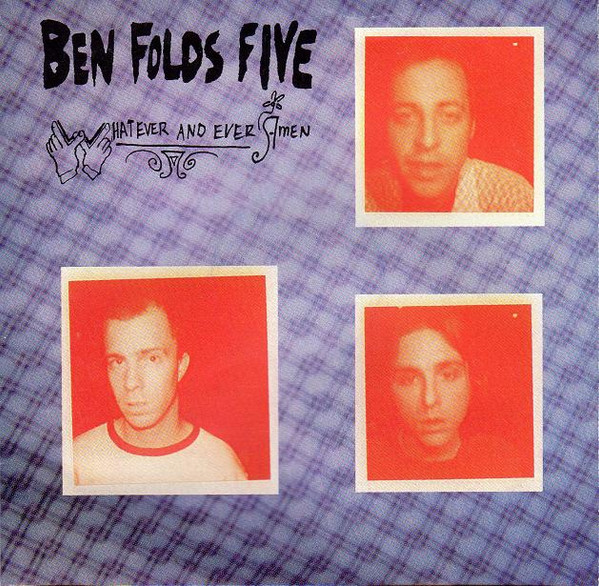 Ben Folds Five - Whatever And Ever Amen | Releases | Discogs