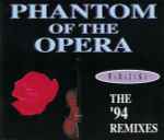 Cover of Phantom Of The Opera (The '94 Remixes), 1994, CD