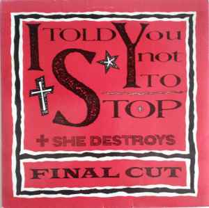 Final Cut - I Told You Not To Stop album cover