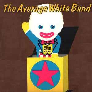 The Average White Band* - Show Your Hand
